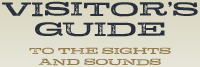 Visitor's Guide to the Sights and Sounds